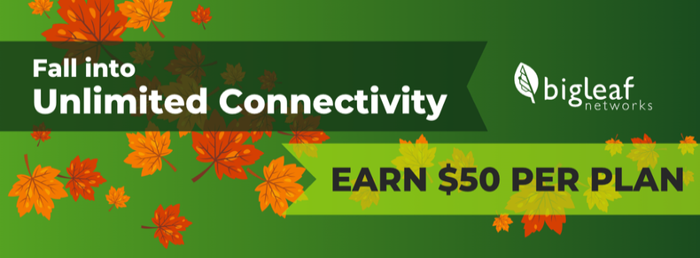 Fall into Unlimited Connectivity | Earn $50 per plan
